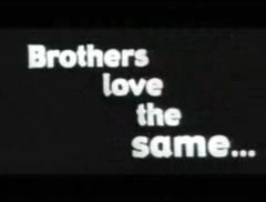 ‘Brothers Who Love the Same...’ ‘Brothers Who Love the Same...’